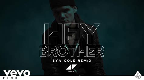 Avicii - Hey Brother (Syn Cole Remix) (Pete Tong Radio 1 Premiere ...