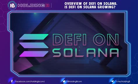 Overview of DeFi on Solana. Is DeFi on Solana growing? | HoldingB.com