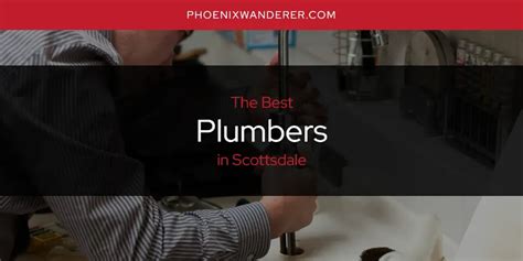 Scottsdale's Best Plumbers [Updated 2024]