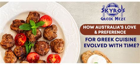 How Australia’s love and preference for greek cuisine evolved with time?