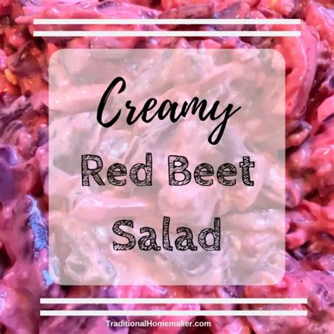 Creamy Red Beet Salad Recipe - Traditional Homemaker