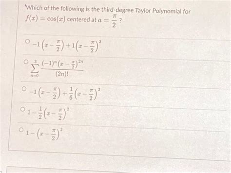 Solved Which of the following is the third-degree Taylor | Chegg.com