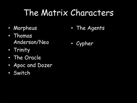 THE MATRIX. The Matrix Characters Morpheus Thomas Anderson/Neo Trinity ...