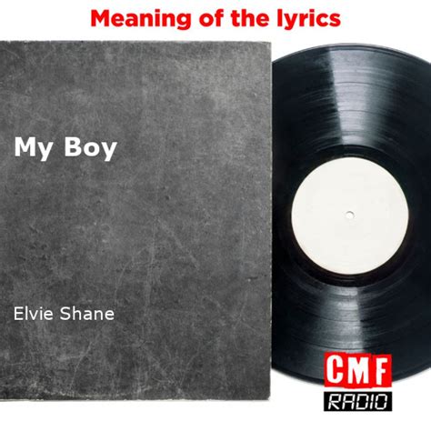 The story and meaning of the song 'My Boy - Elvie Shane