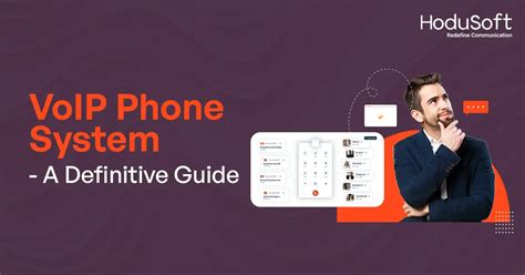 A Definitive Guide To VoIP Phone System - Hodusoft