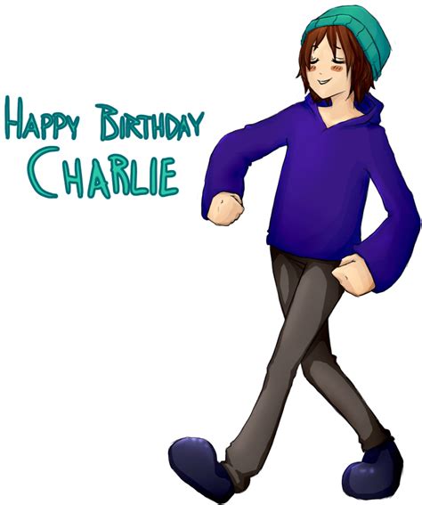 HAPPY BIRTHDAY CHARLIE by CoppuCaykee on DeviantArt