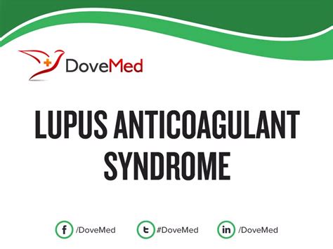 Lupus Anticoagulant Syndrome - DoveMed