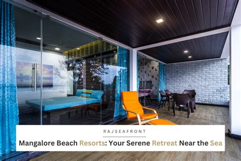 MANGALORE BEACH RESORTS: YOUR SERENE RETREAT NEAR THE SEA | by raj sea front | Aug, 2023 | Medium