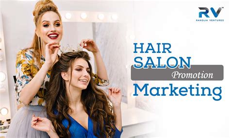 25 Hair Salon Promotion Marketing Ideas That Will Help Your Salon - Ranolia Ventures