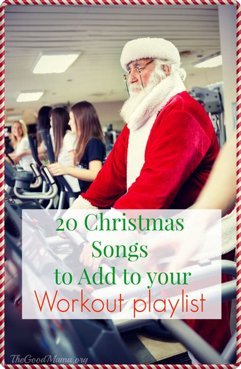 20 Christmas Songs to Add to your Workout Playlist - The Good Mama