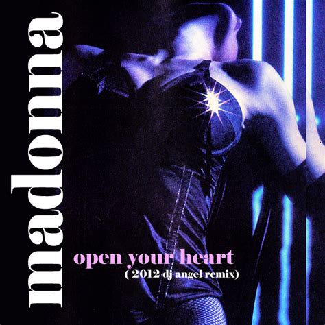 Madonna FanMade Covers: Open Your Heart - 2012 DJ Angel Remix