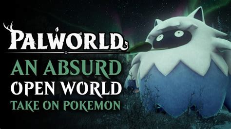 Palworld is an Upcoming Open-World Pokemon-style Multiplayer Game With Tons of Absurdities ...