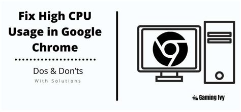 Fix High CPU Usage in Google Chrome - Gaming Ivy