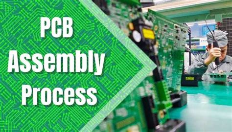 PCB Assembly Process: Everything You Need to Know