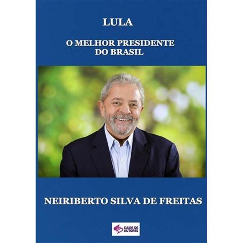 Melhor presidente do brasil todos os tempos | Casas Bahia