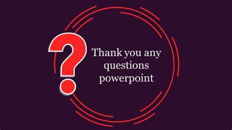 Thank You Any Questions PowerPoint Template & Google Slides ...