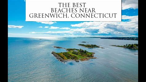 Beaches Near Greenwich, CT: The Best for Sun, Sand, and Serenity! - YouTube