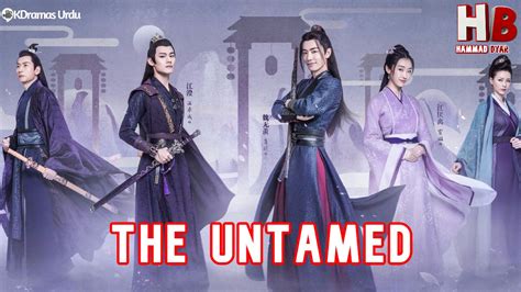 The Untamed [Chinese Drama] in Urdu Hindi Dubbed Complete || All Episodes || By KDramas Urdu ...