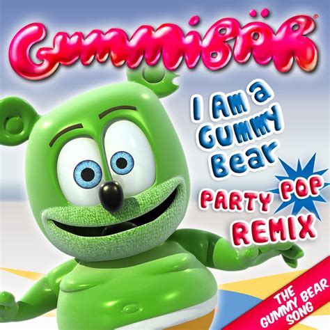 ‎I Am a Gummy Bear (The Gummy Bear Song) [Party Pop Remix] - Single by ...