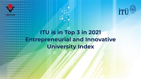 ITU is in Top 3 in 2021 Entrepreneurial and Innovative University Index