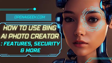 How To Use Bing AI Photo Creator | Features, Security & More