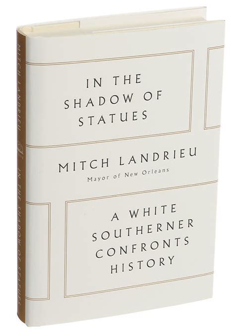 Tell Us 5 Things About Your Book: The Mayor of New Orleans on Rethinking Southern History - The ...