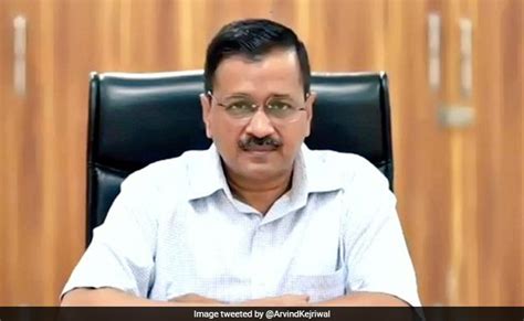 Coronavirus: Will Have To Fight It Together, Arvind Kejriwal Tells ...