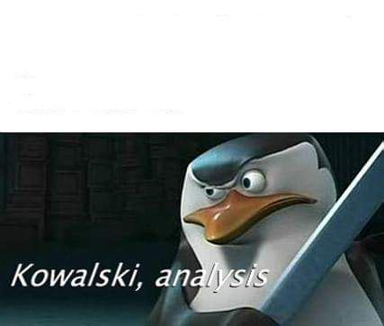 kowalski, analysis Memes - Imgflip