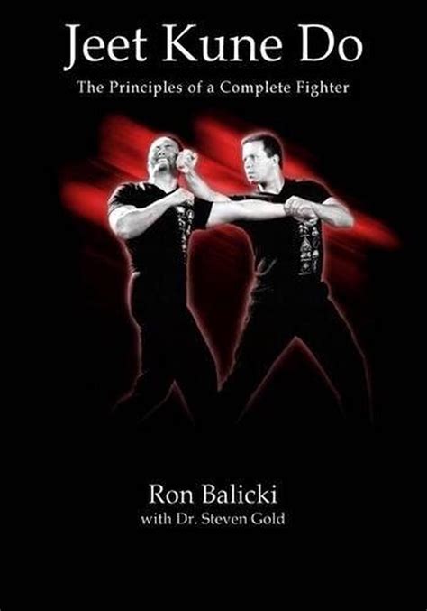 Jeet Kune Do: The Principles of a Complete Fighter by Ron Balicki (English) Pape 9781518607585 ...