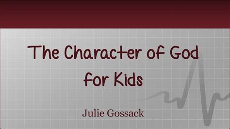 The Character Of God For Kids