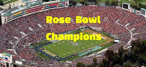 Rose Bowl Champions by Year-Team history.. - History of Sports