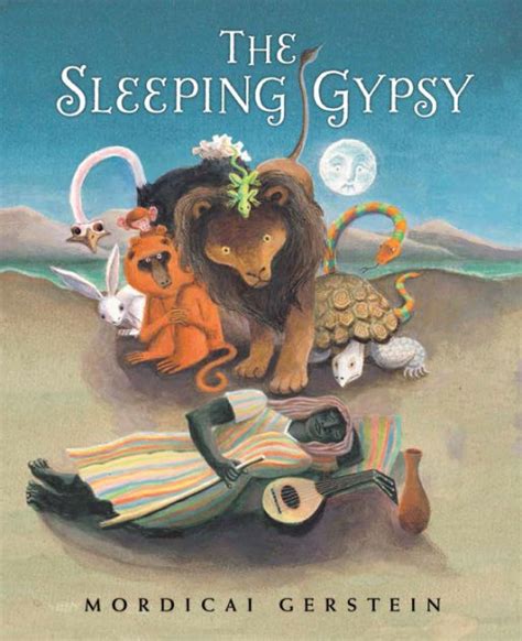 The Sleeping Gypsy by Mordicai Gerstein, Hardcover | Barnes & Noble®