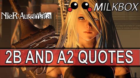 NieR Automata | All 2B and A2 Quotes | Part 3 - YouTube