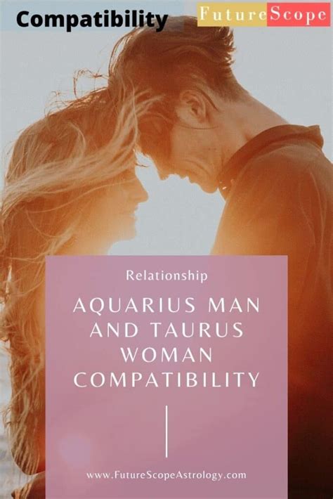 Aquarius Man and Taurus Woman Compatibility (15%, low): love, marriage, friendship, profession ...