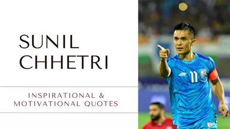 Sunil Chhetri Quotes: Best, Famous, and Success Quotes By The Great ...