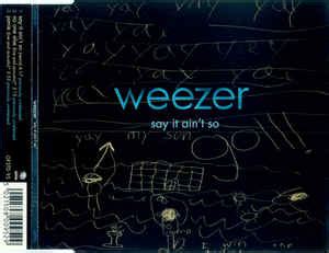 Weezer - Say It Ain't So | Releases | Discogs