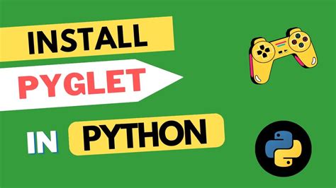 How to install Pyglet in Python 3 in less than 5 mins - a step-by-step ...