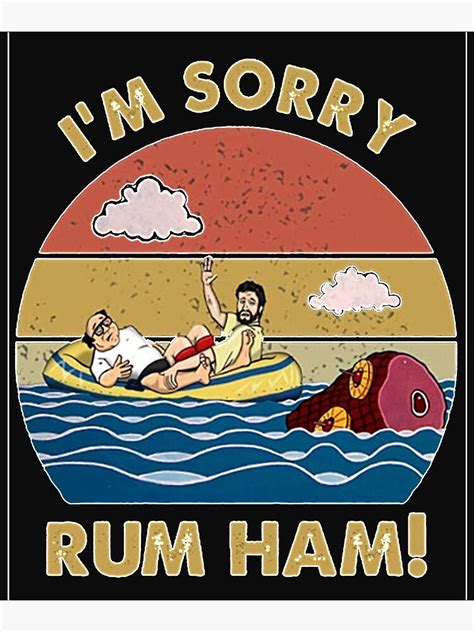 "Im Sorry Rum Ham Frank Reynolds Rum Ham Recipe Its Always Sunny ...