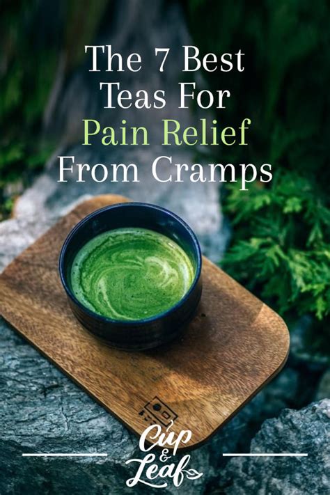 The 7 Best Teas For Pain Relief From Cramps - Cup & Leaf