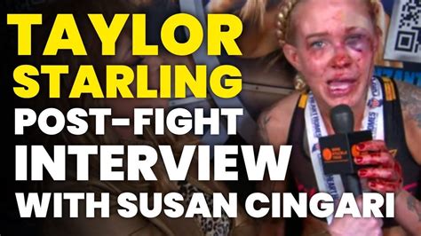 Taylor Starling vs Charisa Sigala Post-Fight Interview With Susan ...