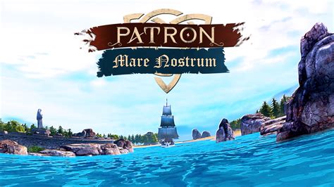 Patron - Mare Nostrum - Epic Games Store