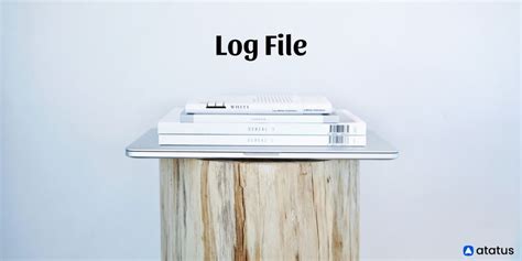 Log File: Definition, Types, Who Uses, Challenges and More