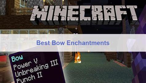 A Guide To Minecraft Best Bow Enchantments | Infinity, Power & More