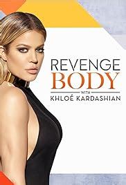 Revenge Body with Khloé Kardashian (TV Series 2017– ) - IMDb