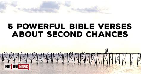 5 Powerful Bible Verses About Second Chances - Faith in the News