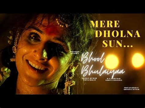 Mere dholna sun lyrical || Vidya Balan || Shreya Ghoshal|| Bhool bhulaiyaa|| - YouTube