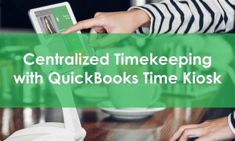 Centralized Timekeeping with QuickBooks Time Kiosk (Formerly TSheets Kiosk) - VARC Solutions