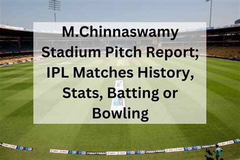 M.Chinnaswamy Stadium Pitch Report; IPL Matches History, Stats, Batting ...