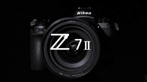 Nikon : Z7 II First Look - YouTube