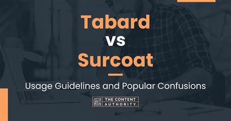 Tabard vs Surcoat: Usage Guidelines and Popular Confusions